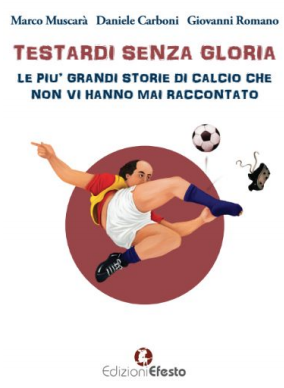 Testardi senza gloria
