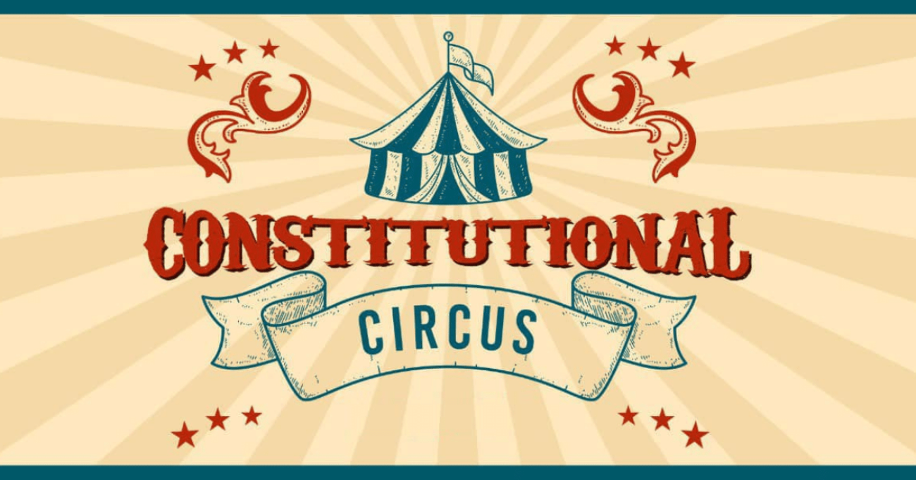 Constitutional Circus
