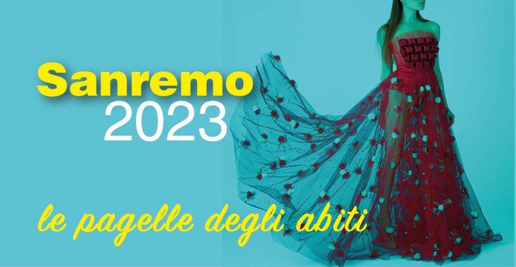 Sanremo 2023 pagelle abiti festival voti vestiti look cantanti ospiti conduttrici seconda serata