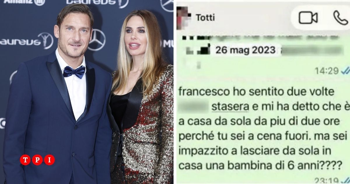 il messaggio di ilary blasi a francesco totti ma sei impazzito a lasciare da sola in casa una bambina di 6 anni