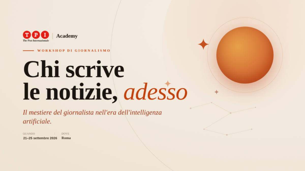 Il workshop di giornalismo di The Post Internazionale su IA il mestiere del giornalista nell’era dell’intelligenza artificiale come funziona a chi si rivolge prezzo informazioni date TPI