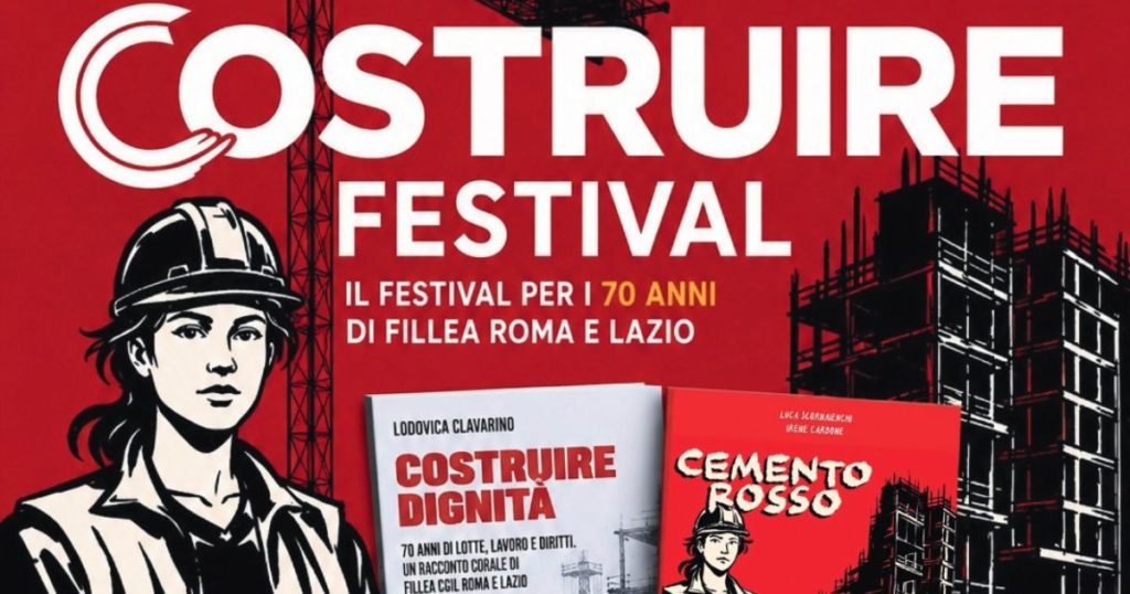 Fillea Cgil celebra il settantesimo anniversario con il Costruire Festival
